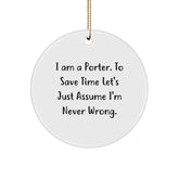 Funny Porter Christmas Unique Gifts from Friends with Circle Ornament Quote I Am A Porter Gifts for Porter - Image 1